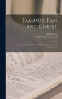 Tammuz, Pan and Christ : Notes On a Typical Case of Myth-Transference and Development - Book