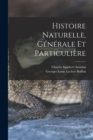 Histoire Naturelle, Generale Et Particuliere - Book