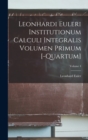Leonhardi Euleri Institutionum Calculi Integralis Volumen Primum [-Quartum]; Volume 4 - Book