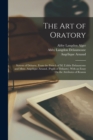 The Art of Oratory : System of Delsarte, From the French of M. L'abbe Delaumosne and Mme. Angelique Arnaud, (Pupils of Delsarte). With an Essay On the Attributes of Reason - Book