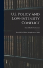 U.S. Policy and Low-Intensity Conflict : Potentials for Military Struggles in the 1980S - Book