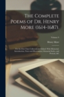 The Complete Poems of Dr. Henry More (1614-1687). : For the First Time Collected and Edited: With Memorial-Introduction, Notes and Illustrations, Glossarial Index, and Portrait, &c; Volume 9 - Book