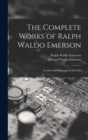 The Complete Works of Ralph Waldo Emerson : Lectures and Biographical Sketches - Book