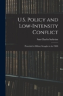 U.S. Policy and Low-Intensity Conflict : Potentials for Military Struggles in the 1980S - Book