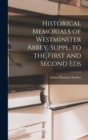 Historical Memorials of Westminster Abbey. Suppl. to the First and Second Eds - Book