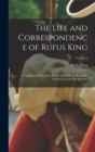 The Life and Correspondence of Rufus King : Comprising His Letters, Private and Official, His Public Documents, and His Speeches; Volume 6 - Book