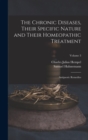 The Chronic Diseases, Their Specific Nature and Their Homeopathic Treatment : Antipsoric Remedies; Volume 3 - Book