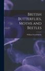 British Butterflies, Moths and Beetles - Book