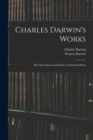 Charles Darwin's Works : The Movements and Habits of Climbing Plants - Book