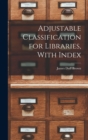 Adjustable Classification for Libraries, With Index - Book