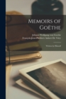 Memoirs of Goethe : Written by Himself - Book
