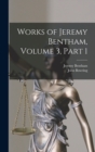 Works of Jeremy Bentham, Volume 3, part 1 - Book