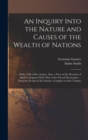 An Inquiry Into the Nature and Causes of the Wealth of Nations : ... With a Life of the Author. Also, a View of the Doctrine of Smith Compared With That of the French Economists ... From the French of - Book