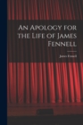 An Apology for the Life of James Fennell - Book