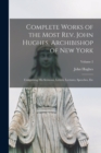 Complete Works of the Most Rev. John Hughes, Archibishop of New York : Comprising His Sermons, Letters, Lectures, Speeches, Etc; Volume 2 - Book