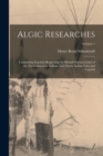 Algic Researches : Comprising Inquiries Respecting the Mental Characteristics of the North American Indians. First Series. Indian Tales and Legends; Volume 1 - Book