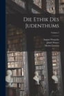 Die Ethik Des Judenthums; Volume 2 - Book