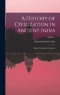 A History of Civilization in Ancient India : Based On Sanscrit Literature; Volume 1 - Book
