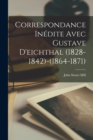 Correspondance Inedite Avec Gustave D'eichthal (1828-1842)-(1864-1871) - Book