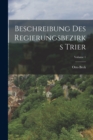 Beschreibung des Regierungsbezirks Trier; Volume 1 - Book