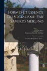 Formes Et Essence Du Socialisme, Par Saverio Merlino; Avec Une Preface De G. Sorel ... - Book