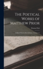 The Poetical Works of Matthew Prior : Collated With the Best Editions: , Volumes 1-2 - Book