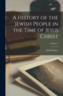 A History of the Jewish People in the Time of Jesus Christ; Volume 3 - Book