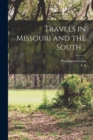 Travels in Missouri and the South .. - Book