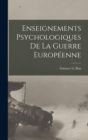 Enseignements psychologiques de la guerre europeenne - Book