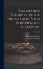 Hartmann's Theory of Acute Diseases and Their Homeopathic Treatment; Volume 2 - Book
