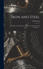 Iron and Steel; Principles of Manufacture, Structure, Composition and Treatment .. - Book