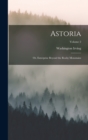 Astoria; or, Enterprise Beyond the Rocky Mountains; Volume 2 - Book