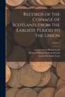 Records of the Coinage of Scotland, From the Earliest Period to the Union; Volume 2 - Book