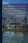 Distribution and Abundance of Fishes and Invertebrates in Mid- Atlantic Estuaries - Book