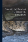 Snakes of Kansas / Edwin B. Branson - Book