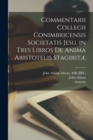 Commentarii Collegii Conimbricensis Societatis Jesu, in tres libros De anima Aristotelis Stagiritæ - Book
