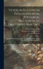 Veterum illustrium philosophorum, poetarum, rhetorum, et oratorum imagines : Ex vetustis nummis, gemmis, hermis, marmoribus, alijsque antiquis monumentis desumptae - Book