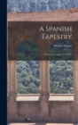 A Spanish Tapestry; Town and Country in Castile - Book