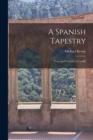 A Spanish Tapestry; Town and Country in Castile - Book