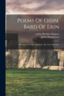 Poems Of Oisin, Bard Of Erin : "the Battle Of Ventry Harbour," &c. From The Irish - Book