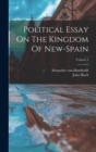 Political Essay On The Kingdom Of New-spain; Volume 4 - Book