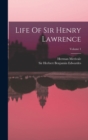 Life Of Sir Henry Lawrence; Volume 1 - Book