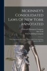 Mckinney's Consolidated Laws Of New York Annotated : With Annotations From State And Federal Courts And State Agencies, Book 25 - Book