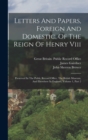 Letters And Papers, Foreign And Domestic, Of The Reign Of Henry Viii : Preserved In The Public Record Office, The British Museum, And Elsewhere In England, Volume 1, Part 2 - Book