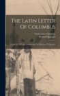 The Latin Letter Of Columbus : Printed In 1493 And Announcing The Discovery Of America - Book
