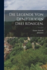 Die Legende von den heiligen drei Konigen. - Book