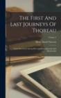 The First And Last Journeys Of Thoreau : Lately Discovered Among His Unpublished Journals And Manuscripts; Volume 2 - Book