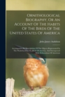 Ornithological Biography, Or An Account Of The Habits Of The Birds Of The United States Of America : Accompanied By Descriptions Of The Objects Represented In The Work Entitled The Birds Of America, A - Book