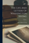 The Life And Letters Of Washington Irving; Volume 1 - Book