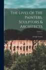 The Lives Of The Painters, Sculptors & Architects; Volume 3 - Book